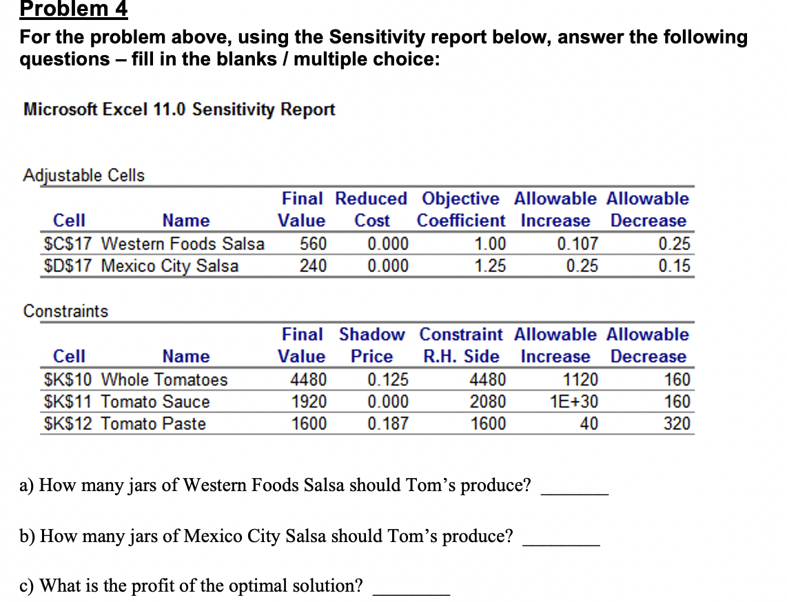 Problem 4 For the problem above, using the