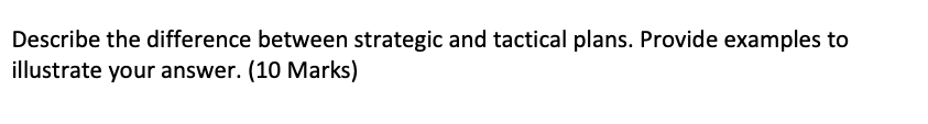 Describe the difference between strategic and