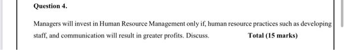 Question 4. Managers will invest in Human