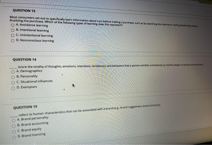  QUESTION 13 Most consumers set out to specifically learn information about