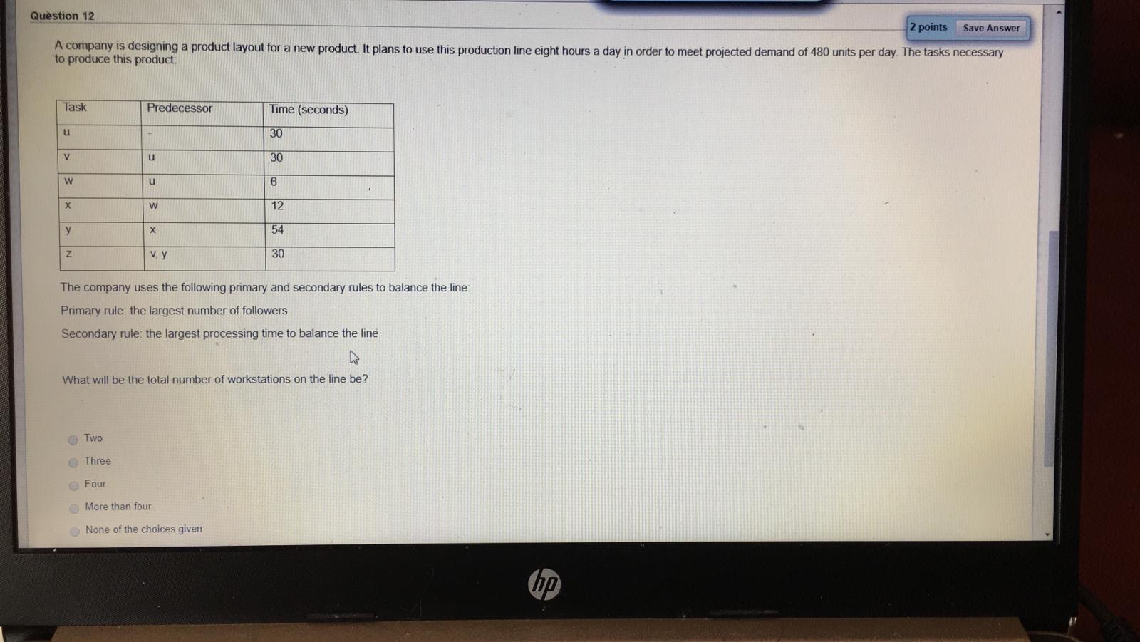 Question 11 2 points Save Answer A company is