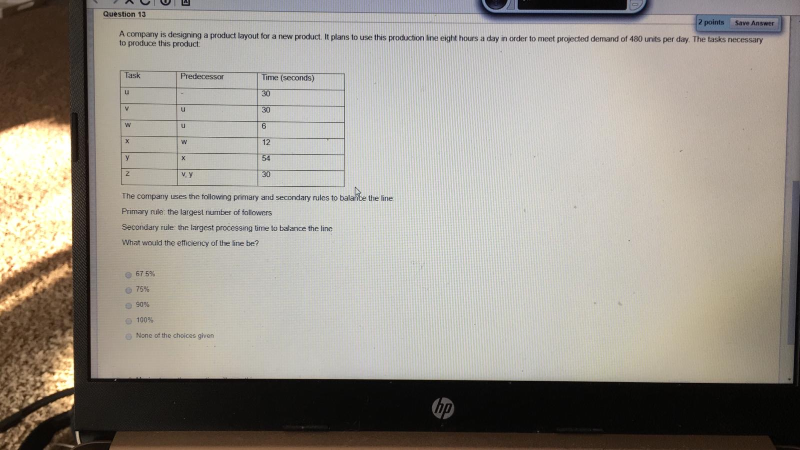 Question 11 2 points Save Answer A company is