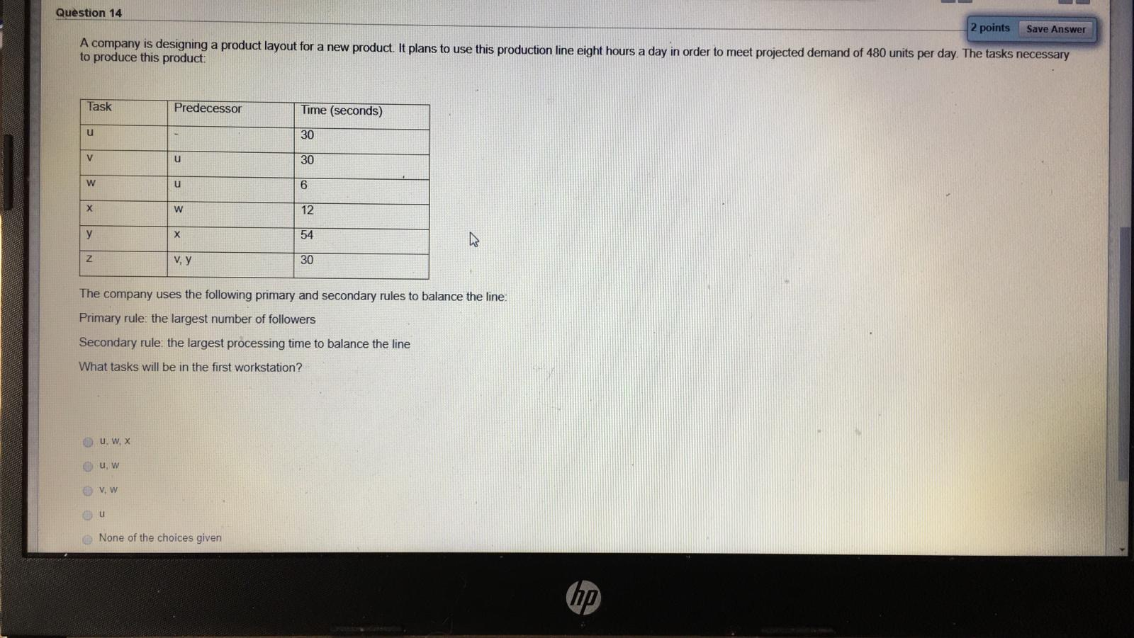 Question 11 2 points Save Answer A company is