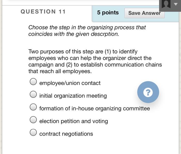 QUESTION 11 5 points Save Answer Choose the step