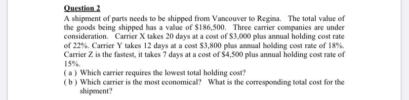 Question 2 A shipment of parts needs to be