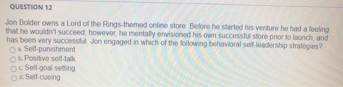 QUESTION 12 Jon Bolder owns a Lord of the