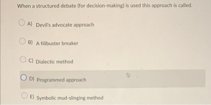 When a structured debate (for decision-making) is