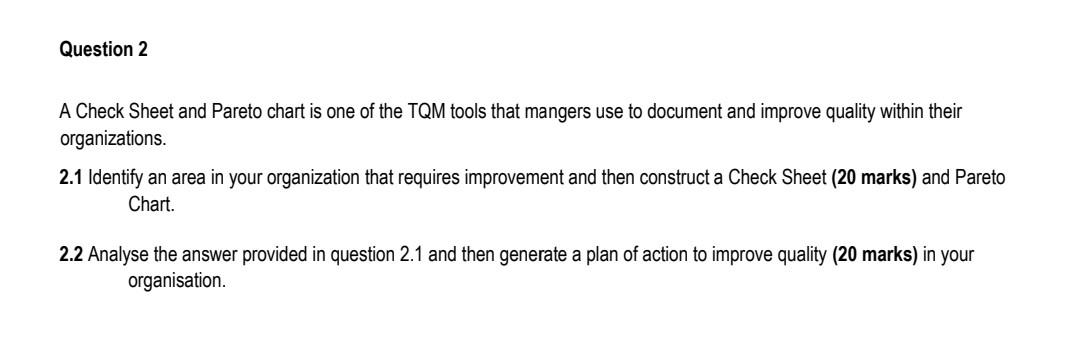 Question 2 A Check Sheet and Pareto chart is one