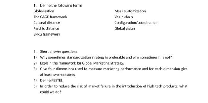 1. Define the following terms Globalization The
