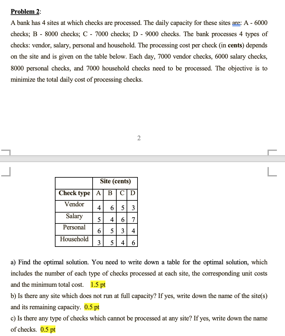 Problem 2: A bank has 4 sites at which checks are