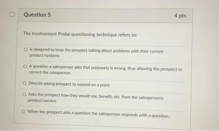 Question 5 4 pts The Involvement Probe