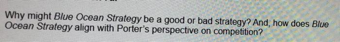 Why might Blue Ocean Strategy be a good or bad