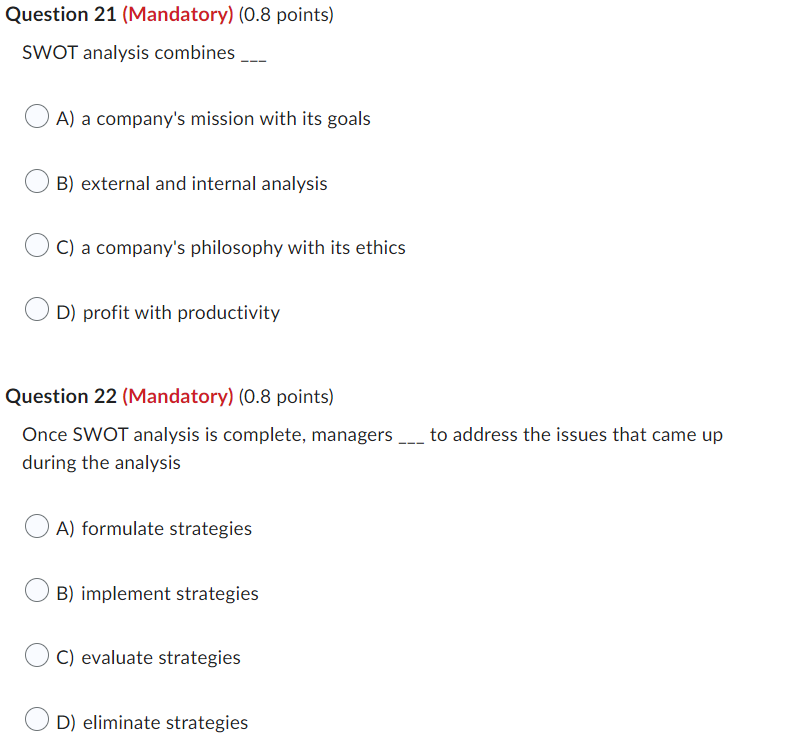 Question 21 (Mandatory) (0.8 points) SWOT