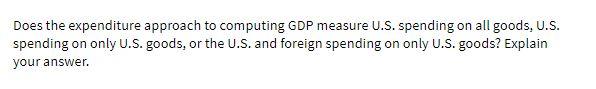 Does the expenditure approach to computing GDP