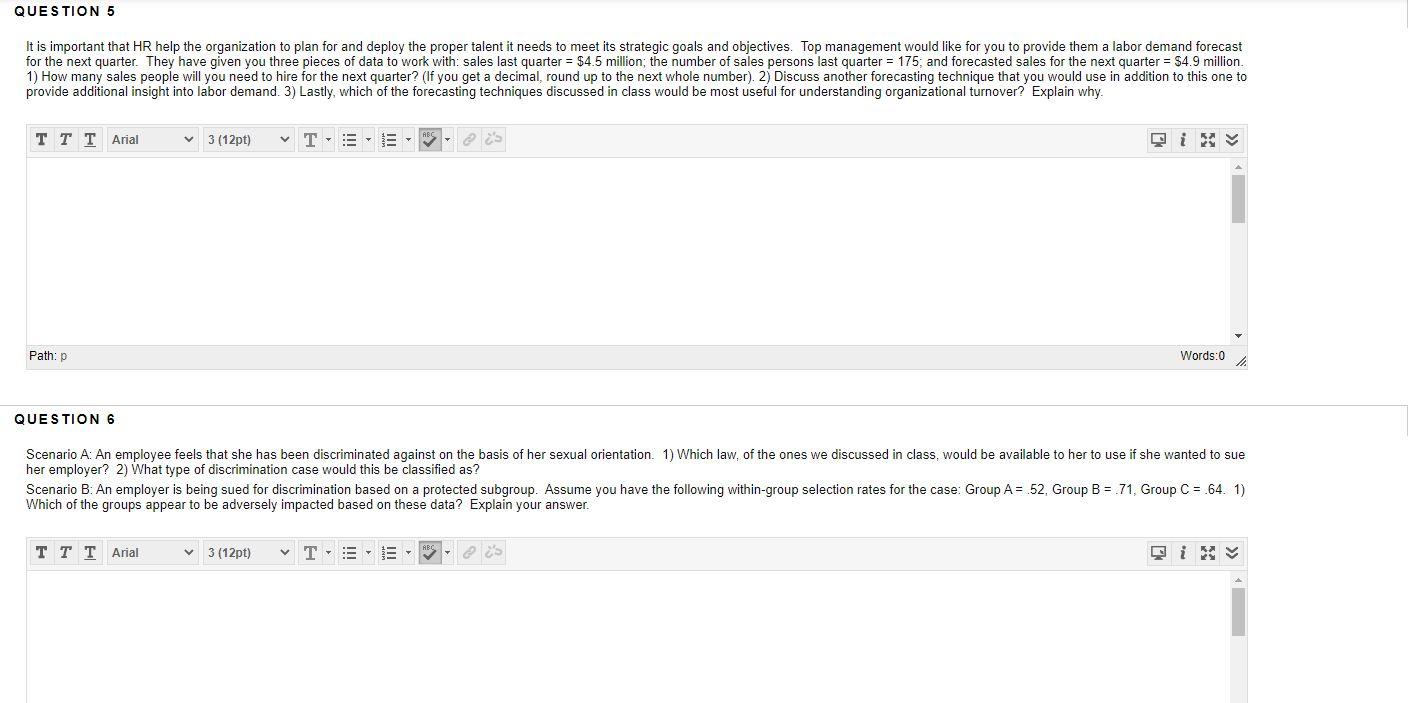 QUESTION 5 It is important that HR help the