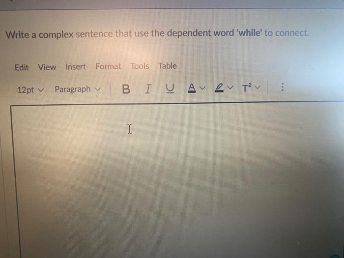 Write a complex sentence that use the dependent