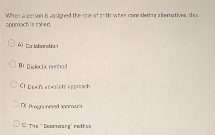 When a person is assigned the role of critic when