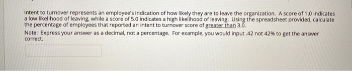 Intent to turnover represents an employee's