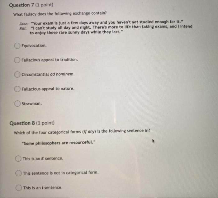 Question 7 (1 point) What fallacy does the