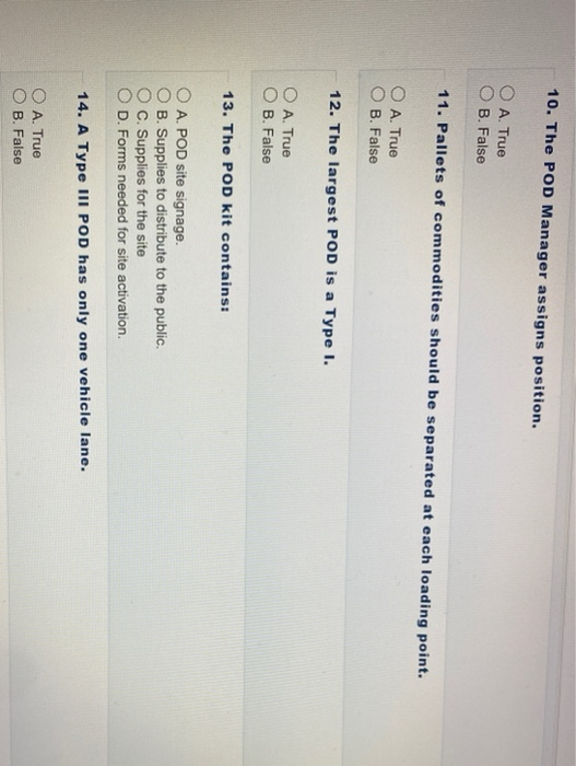 10. The POD Manager assigns position. A. True B.