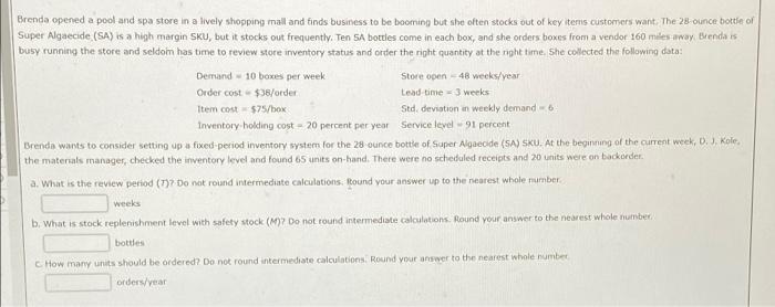 Brenda opened a pool and spa store in a lively