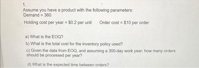 i need some help on this one 1. Assume you have a