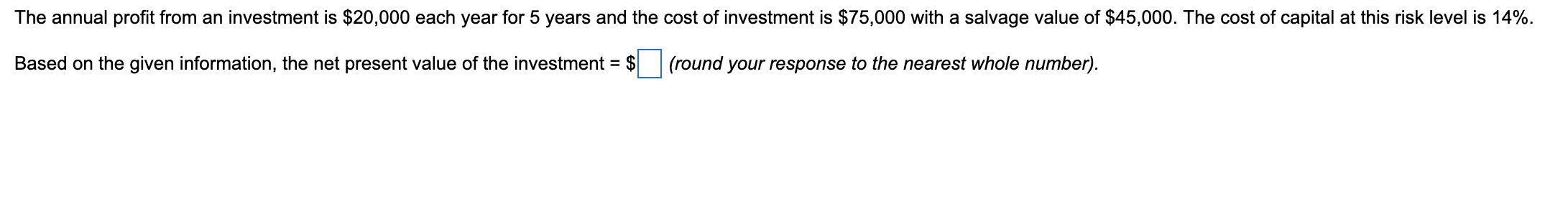 The annual profit from an investment is $20,000