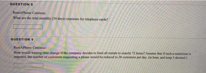 Q 8 & 9 RentAPhone is a new service company that