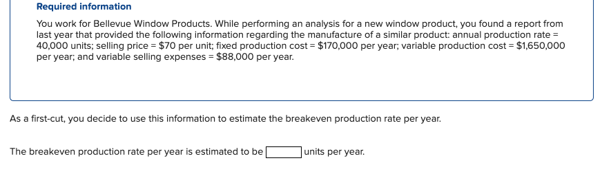Required information You work for Bellevue Window