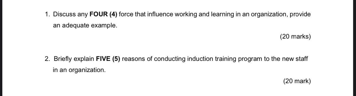 1. Discuss any FOUR (4) force that influence