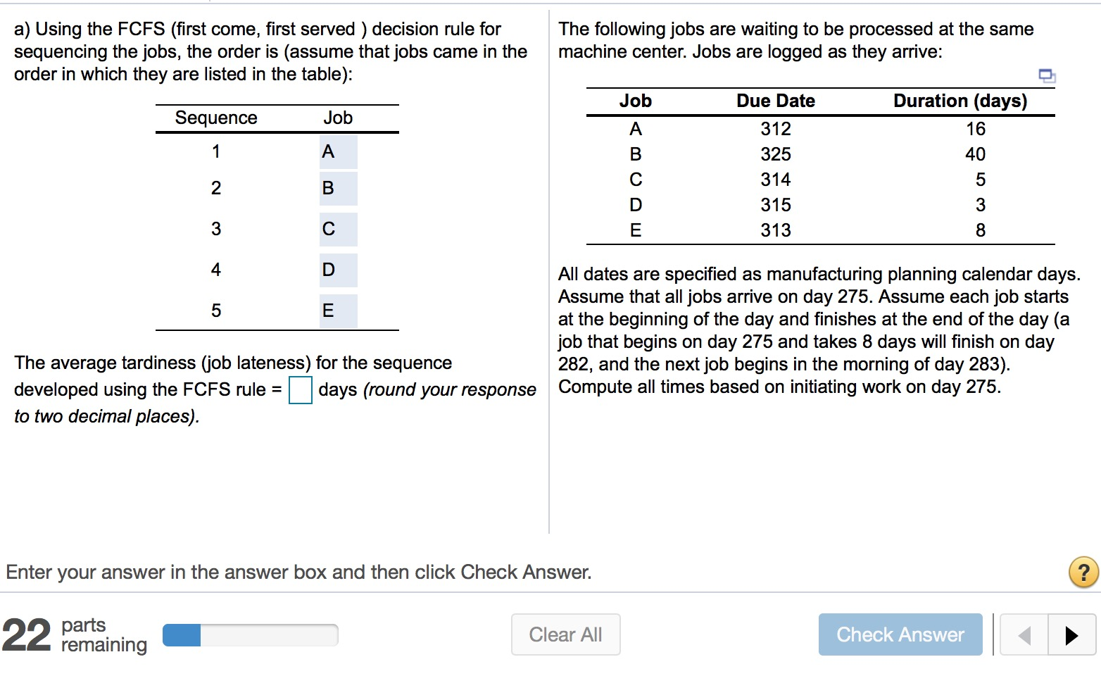 a) Using the FCFS (first come, first served )