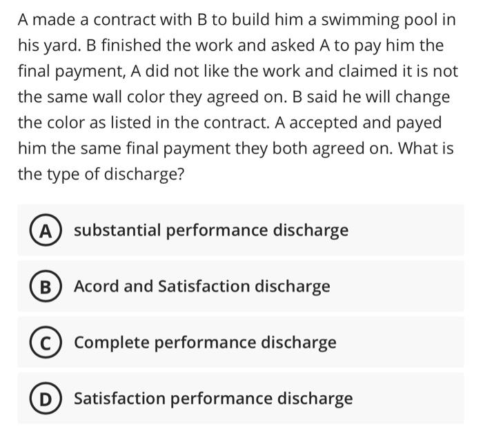 A made a contract with B to build him a swimming