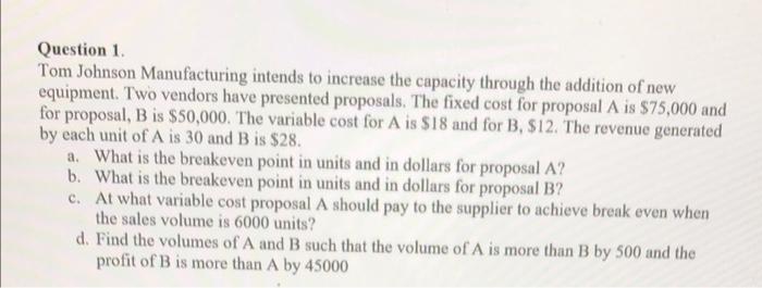 Question 1. Tom Johnson Manufacturing intends to
