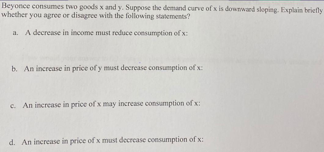 Beyonce consumes two goods x and y. Suppose the