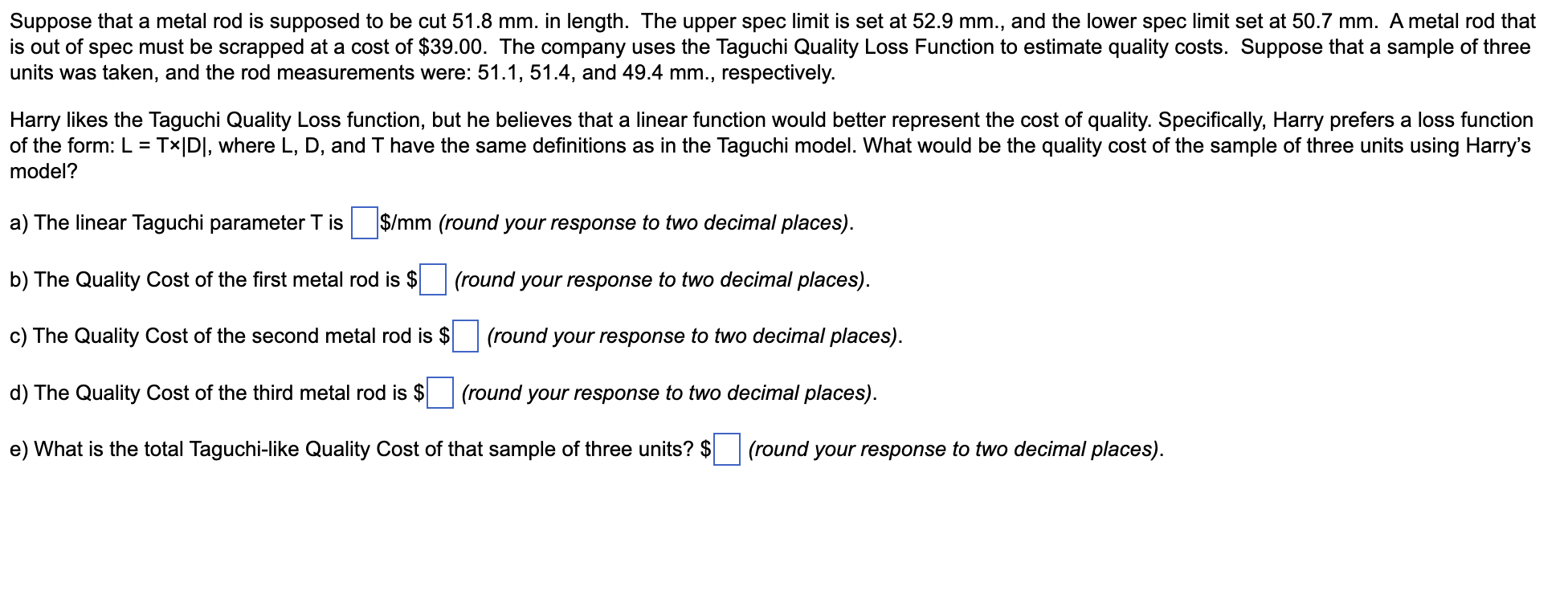 Suppose that a metal rod is supposed to be cut