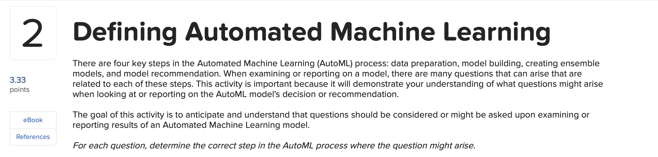  Defining Automated Machine Learning here are four key steps in the