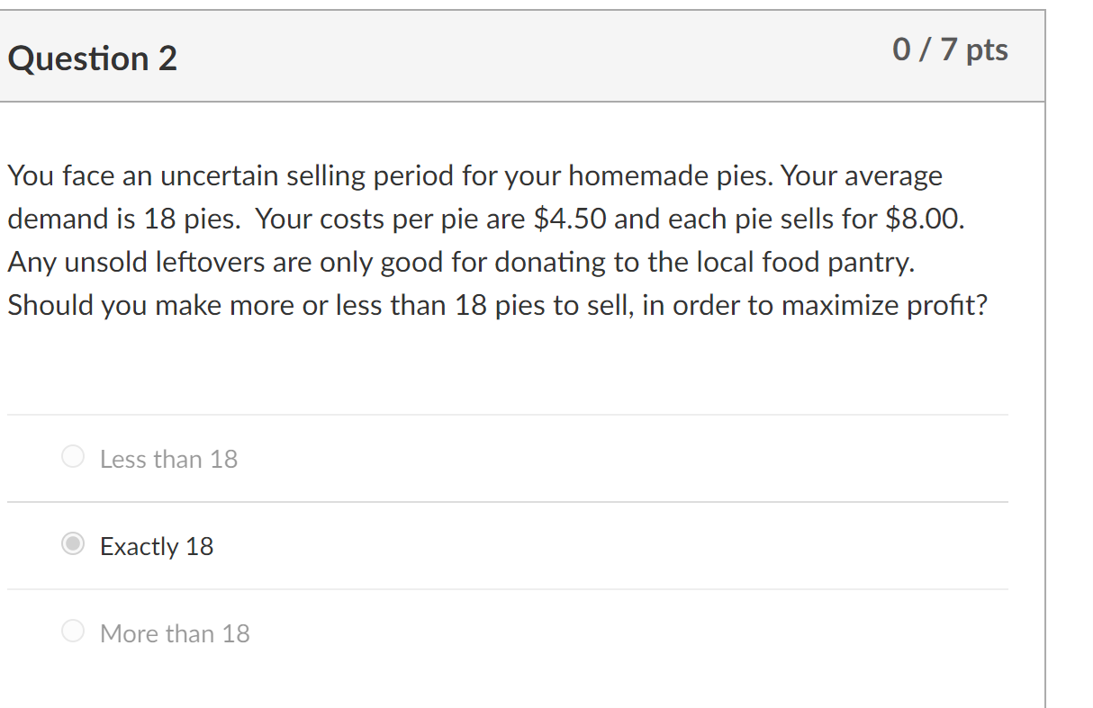 please explain Question 2 0 / 7 pts You face an