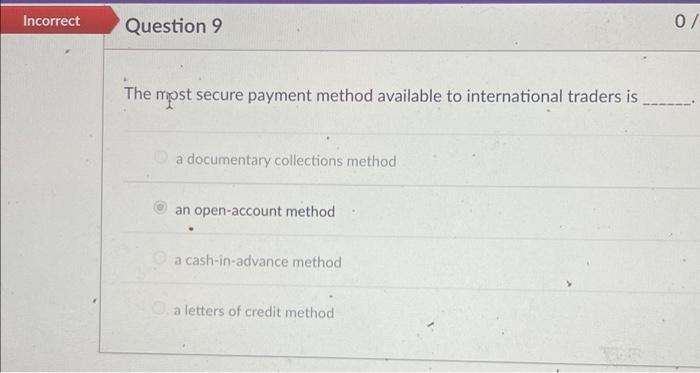 Incorrect Question 9 The mpst secure payment