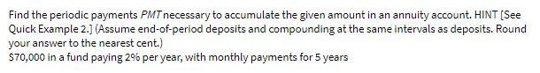 Find the periodic payments PMT necessary to