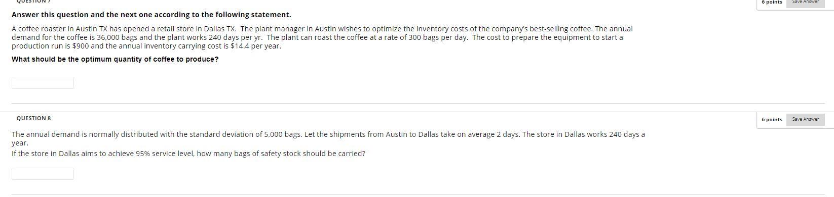 6 points Save Answer Answer this question and the