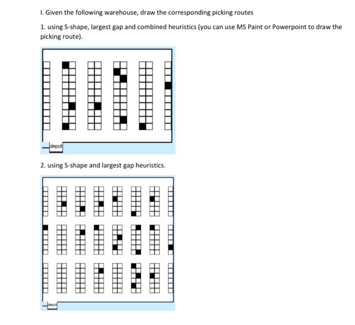 Solve it by order picking method 1. Given the