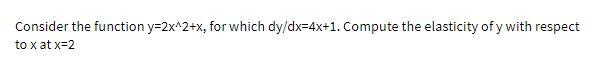 Consider the function y=2x^2+x, for which