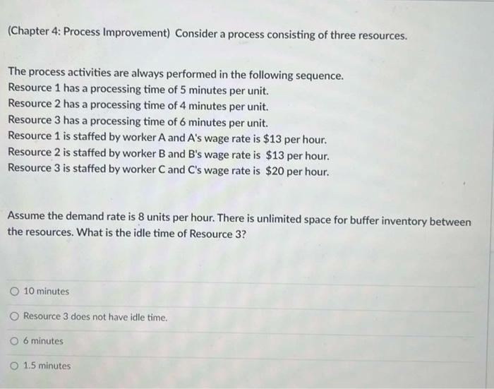 (Chapter 4: Process Improvement) Consider a