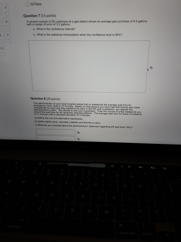 b) False 3 Question 7 (15 points) A random sample