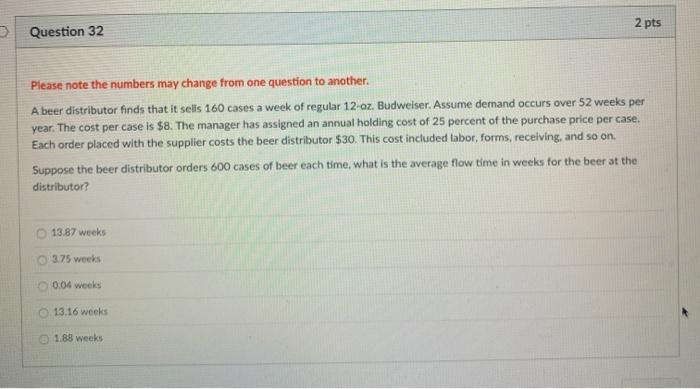 2 pts Question 32 Please note the numbers may