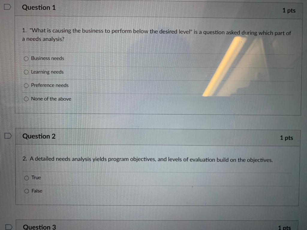 Question 1 1 pts 1. "What is causing the business