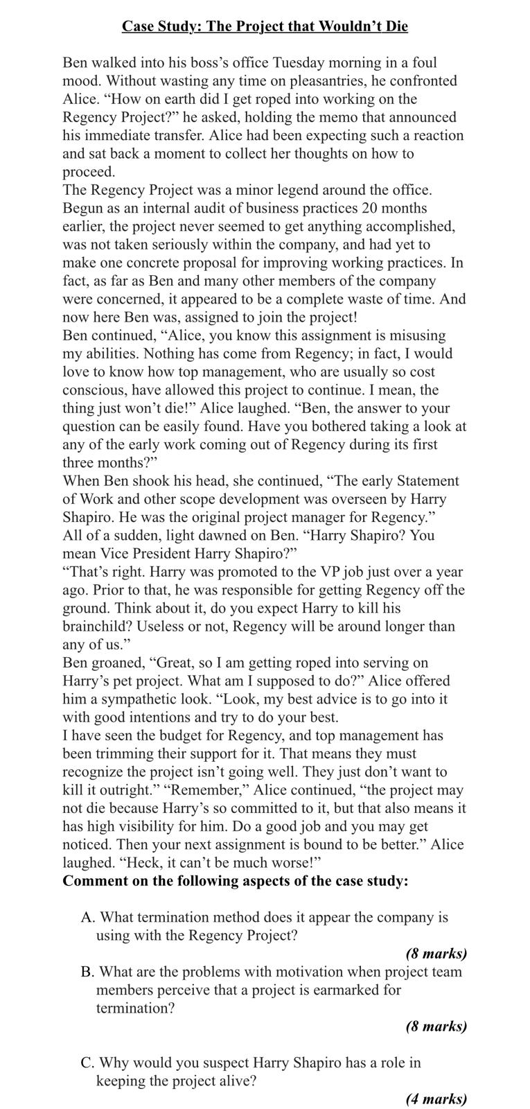 Case Study: The Project that Wouldn't Die Ben