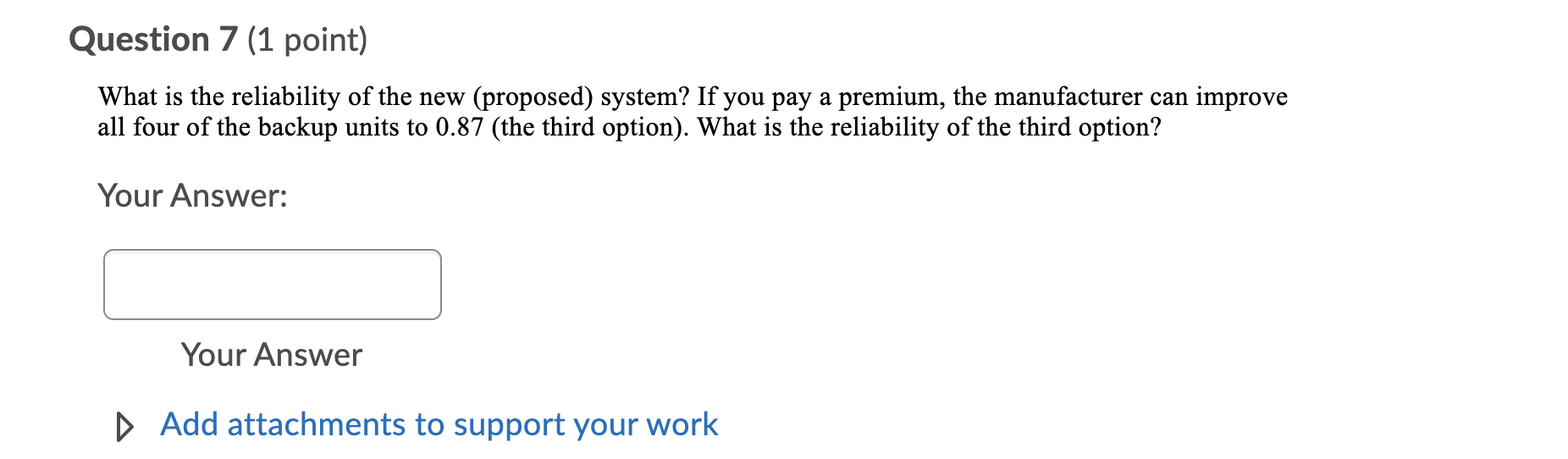 Question 1 (1 point) You have two components
