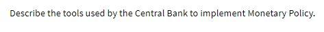 Describe the tools used by the Central Bank to