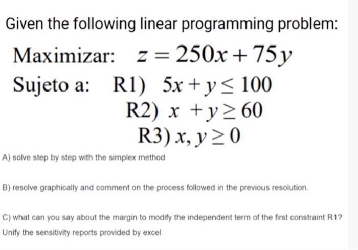 please use the simplex method to do itit is very